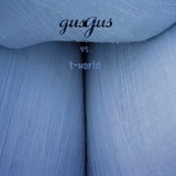 Gus Gus: Vs. T-World