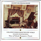 Diddú og drengirnir: ICELANDIC SONGS FROM THE NEW WORLD